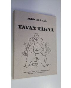 Kirjailijan Asko Vilkuna käytetty kirja Tavan takaa : kansatieteellisiä tutkimuksia tapojemme historiasta = Behind the customs : ethnological studies of Finnish customs and beliefs