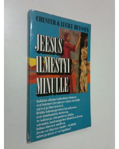 Kirjailijan Chester Huyssen käytetty kirja Jeesus ilmestyi minulle