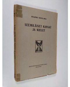 Kirjailijan Harri Holma käytetty kirja Seemiläiset kansat ja kielet : johdatus seemiläiseen filologiaan