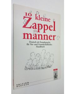 Kirjailijan Rotraud Cros käytetty kirja 10 kleine Zappelmänner : Deutsch als Fremdsprache fur Vor- und Grundschulkinder - Handbuch