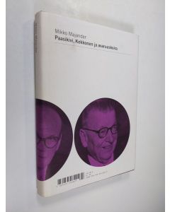 Kirjailijan Mikko Majander käytetty kirja Paasikivi, Kekkonen ja avaruuskoira : historiaesseitä