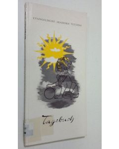 käytetty kirja Tagebuch : Veröffentlichungen der Evangelischen Akademie Tutzing - Nr. 2