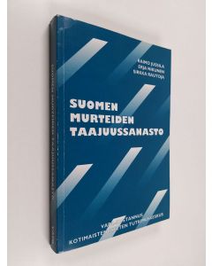 Kirjailijan Raimo Jussila & Sirkka Rautoja ym. käytetty kirja Suomen murteiden taajuussanasto = A frequency dictionary of Finnish dialects