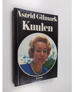Kirjailijan Astrid Gilmark käytetty kirja Kuulen