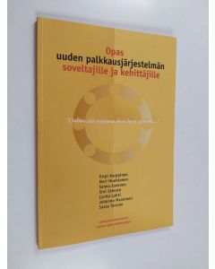 käytetty kirja Opas uuden palkkausjärjestelmän soveltajille ja kehittäjille : "onhan tää teoriassa ihan hyvä systeemi..."