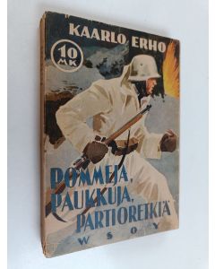 Kirjailijan Kaarlo Erho käytetty kirja Pommeja, paukkuja, partioretkiä