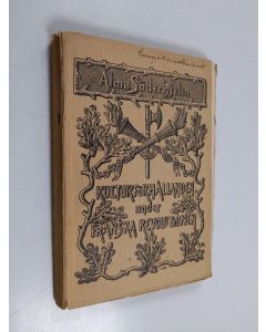 Kirjailijan Alma Söderhjelm käytetty kirja Kulturförhållanden under franska revolutionen 1