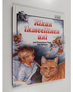 Kirjailijan Joni Eareckson Tada käytetty kirja Rikun ihmeellinen uni