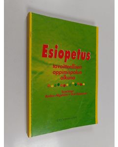 käytetty kirja Esiopetus tavoitteellisen oppimispolun alkuna