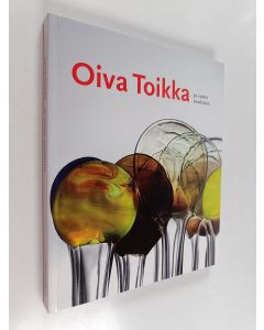Kirjailijan Oiva Toikka käytetty kirja Oiva Toikka : 50 vuotta oivalluksia