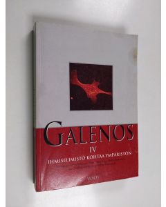 käytetty kirja Galenos IV : ihmiselimistö kohtaa ympäristön
