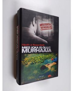 Kirjailijan Michael Hjorth & Hans Rosenfeldt käytetty kirja Mies joka ei ollut murhaaja