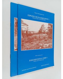 käytetty teos Espoon muinaismuistot = Fornminnena i Esbo 1, Esihistorialliset muinaisjäännökset = Förhistoriska fornlämningar