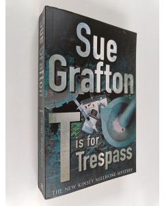 Kirjailijan Sue Grafton käytetty kirja T is for trespass