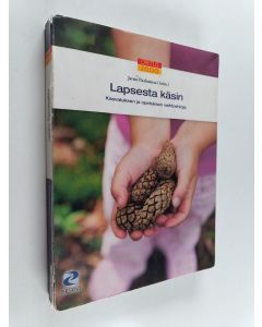 käytetty kirja Lapsesta käsin : kasvatuksen ja opetuksen vaihtoehtoja