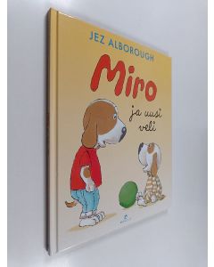 Kirjailijan Jez Alborough käytetty kirja Miro ja uusi veli