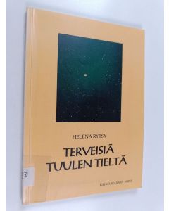 Kirjailijan Helena Rytsy käytetty kirja Terveisiä tuulen tieltä