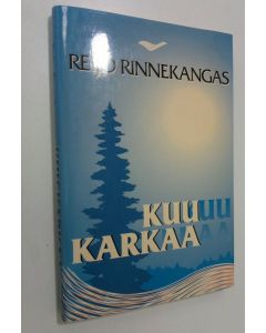 Kirjailijan Reijo Rinnekangas käytetty kirja Kuu karkaa