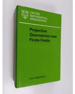 Kirjailijan J. W. P. Hirschfeld käytetty kirja Projective geometries over finite fields