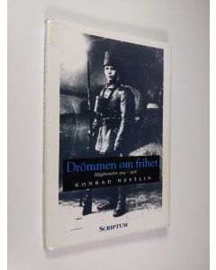 Kirjailijan Konrad Westlin käytetty kirja Drömmen om frihet : hågkomster 1914-1918