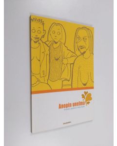 Kirjailijan Annukka Leppänen käytetty kirja Anopin unelma