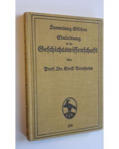 Kirjailijan Prof. Dr. Ernst Bernheim käytetty kirja Einleitung in die Geschichtswissenschaft