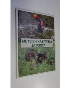 käytetty kirja Metsien käsittely ja riista