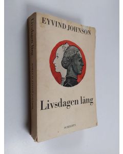 Kirjailijan Eyvind Johnson käytetty kirja Livsdagen lång : en roman, berättad i Rom