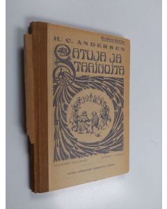 Kirjailijan Hans Christian Andersen käytetty kirja Satuja ja tarinoita : Kuudes kirja