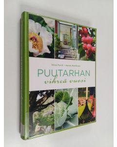 Kirjailijan Stina Pyrrö käytetty kirja Puutarhan vihreä vuosi