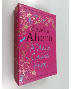 Kirjailijan Cecelia Ahern käytetty kirja A place called here