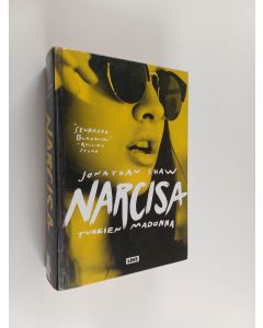 Kirjailijan Jonathan Shaw käytetty kirja Narcisa : tuhkien madonna