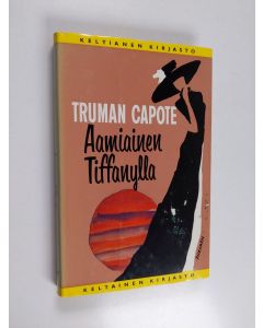 Kirjailijan Truman Capote käytetty kirja Aamiainen tiffanylla