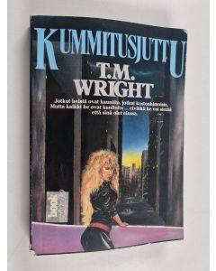 Kirjailijan T. M. Wright käytetty kirja Kummitusjuttu