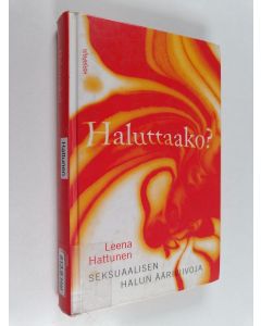Kirjailijan Leena Hattunen käytetty kirja Haluttaako : seksuaalisen halun ääriviivoja