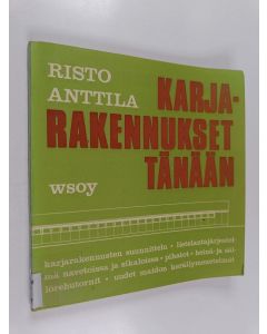 Kirjailijan Risto Anttila käytetty kirja Karjarakennukset tänään