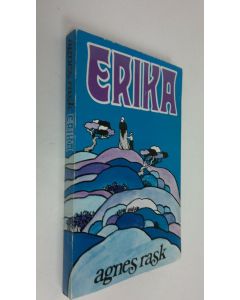 Kirjailijan Agnes Rask käytetty kirja Erika