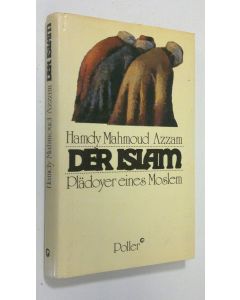 Kirjailijan Hamdy Mahmoud Azzam käytetty kirja Der Islam : Plädoyer eines Moslem