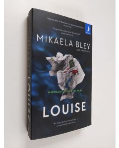 Kirjailijan Mikaela Bley käytetty kirja Louise