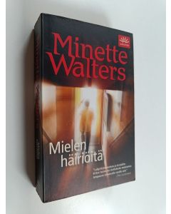 Kirjailijan Minette Walters käytetty kirja Mielen häiriöitä