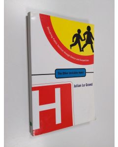 Kirjailijan Julian Le Grand käytetty kirja The other invisible hand : delivering public services through choice and competition
