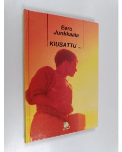 Kirjailijan Eero Junkkaala käytetty kirja Kiusattu