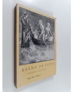 Kirjailijan Olga Alice Nygren käytetty kirja Barna da Siena. Monografi över en fresk