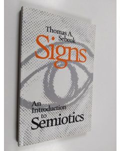 Kirjailijan Thomas A. Sebeok käytetty kirja Signs : an introduction to semiotics
