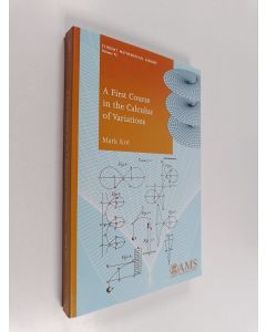 Kirjailijan Mark Kot käytetty kirja A first course in the calculus of variations (ERINOMAINEN)