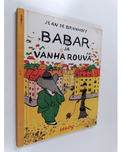 Kirjailijan Jean de Brunhoff käytetty kirja Babar ja vanha rouva