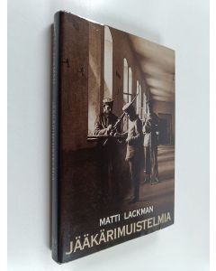 Tekijän Matti Lackman käytetty kirja Jääkärimuistelmia
