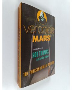 Kirjailijan Rob Thomas käytetty kirja Veronica Mars : the thousand-dollar tan line