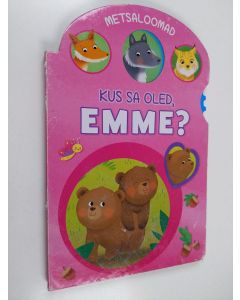 käytetty kirja Kus sa oled, Emme?