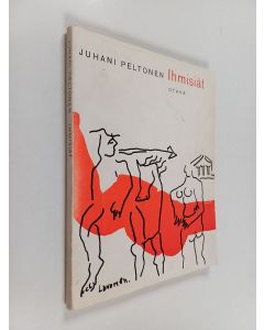 Kirjailijan Juhani Peltonen käytetty kirja Ihmisiät : runoja